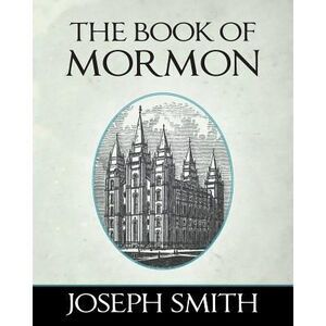 The Book of Mormon -- Joseph Smith